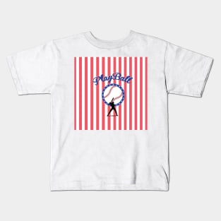 Play Ball Kids T-Shirt